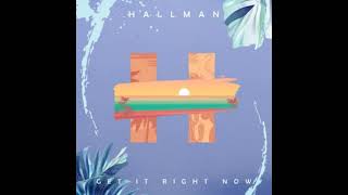 Hallman  Get it Right Now Relax mode [upl. by Fortunna98]