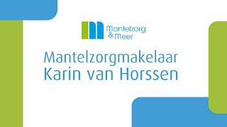 Mantelzorgmakelaar Karin van Horssen  Mantelzorg amp Meer [upl. by Yann]