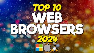 Top 10 Best Web Browsers 2024 [upl. by Ciaphus]