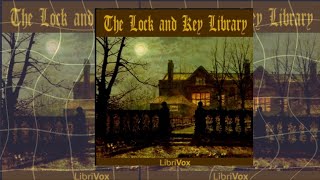 The Lock amp Key Library By Various  Novel Narratives  Audiobooks [upl. by Kipper]