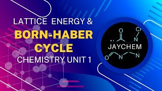 Lattice Energy and The BornHaber Cycle  Cape Chemistry Unit 1 [upl. by Pearman]