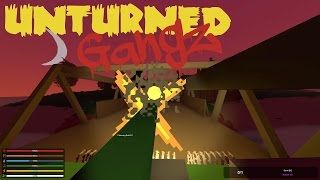 UNTURNED GangZ  E18  quotOut with a Bangquot Gang PvP  Pranks [upl. by Mmada279]