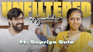 Unfiltered By Samdish ft Supriya Sule  Leader Of Nationalist Congress Party In Lok Sabha [upl. by Stepha673]