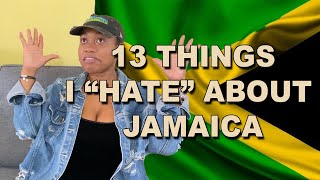 13 Things I Dislike about Living in Jamaica  Corruption Colorism Classism etc [upl. by Rafaelia621]