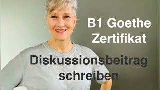 B1 Goethe  Schreiben 2 Diskussionsbeitrag  Schule ab 4  Deutsch lernen [upl. by Blisse]