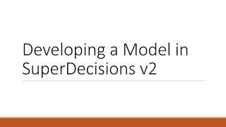 31 Developing an AHP Model Using Super Decisions v2 [upl. by Hgierb100]