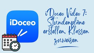 Anleitung iDoceo Stundenpläne erstellen Klassen zuweisen Video 7 [upl. by Neenahs826]