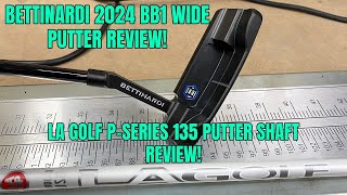 Bettinardi BB1 Wide Putter amp LA Golf P Series Putter Shaft Review [upl. by Anilag893]