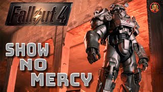 Fallout 4  Brotherhood of Steel Show No Mercy [upl. by Ramin]