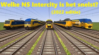 Welke NS INTERCITY is het SNELST  2022 editie Train Simulator classic [upl. by Doehne]