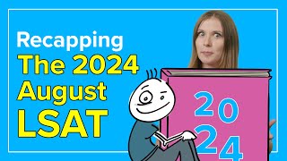 Recapping the 2024 August LSAT [upl. by Acinomahs427]