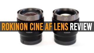 Rokinon Cine AF Lens Review with Samples  24mm 45mm amp 75mm t19 [upl. by Nihcas791]