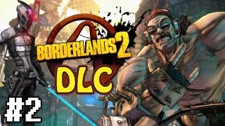 Lets Play Borderlands 2 PYRO PETE Mr Torgues Campaign of Carnage DLC  Part 2 [upl. by Alvira]