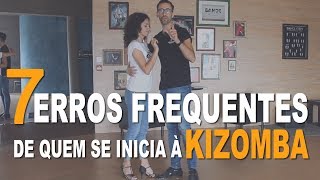 7 Erros na Kizomba que Não Queres Cometer [upl. by Gertrudis]