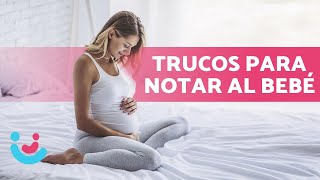 🤰🏻💥 TRUCOS para NOTAR AL BEBÉ  Movimientos del bebé [upl. by Yleme]