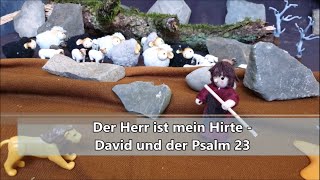 Der Herr ist mein Hirte – David und der Psalm 23 Erzählt und erklärt für Kinder [upl. by Rosane]