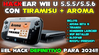 LIBERAR WII U 55X con TIRAMISU  AROMA TUTORIAL DEFINITIVO 2024 PERMANENTE Y GRATIS [upl. by Eizus]