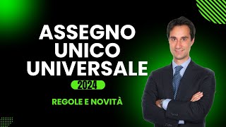 🔴 ASSEGNO UNICO UNIVERSALE 2024 novità e regole da seguire [upl. by Nnylodnewg846]