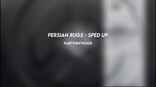 partynextdoor PERSIAN RUGS sped up [upl. by Asiuqram]