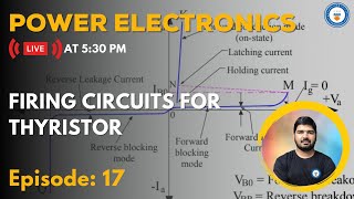 L17 Firing Circuits for Thyristor  Power Electronics  GATEESE 2022  Ashu Sir [upl. by Eniamret]