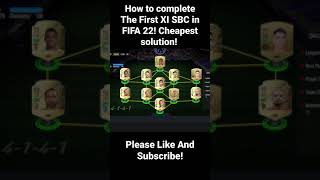 FIFA 22 THE FIRST XI SBC CHEAPEST SOLUTION amp LOYALTY  FUT 22 Shorts FIFA22 [upl. by Devan]