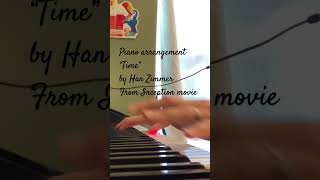 “Time” by Han Zimmer from movie Inception Piano arrangement [upl. by Stannwood674]