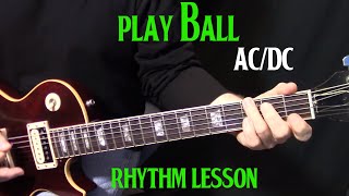 how to play quotPlay Ballquot by ACDC on guitar  rhythm guitar lesson [upl. by Rosanna]