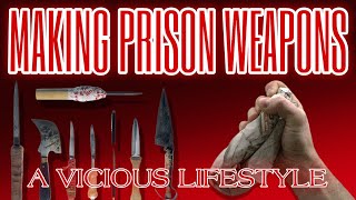 MAKING PRISON WEAPONS [upl. by Swainson]