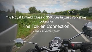 The Royal Enfield Classic 350 goes to East Yorkshire looking for the Tolkien connection [upl. by Ardnasal]