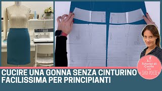 Cucire gonna senza cinturino per principianti facilissima  sartoria con Sara Poiese [upl. by Alik]